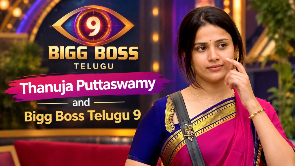 Thanuja Puttaswamy and Bigg Boss Telugu 9
