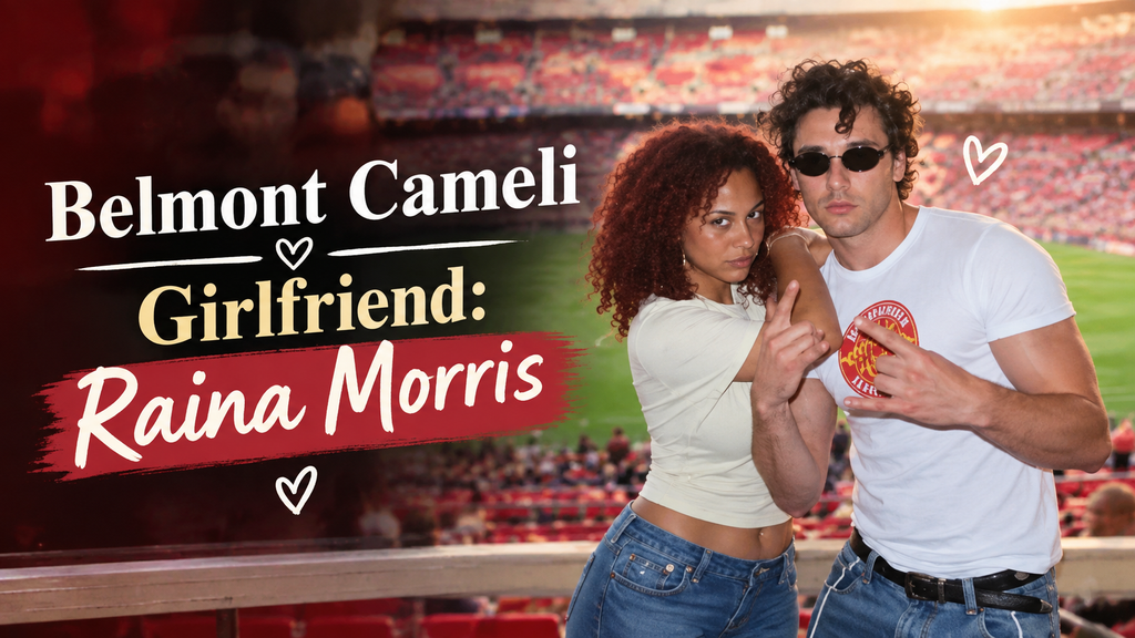 Belmont Cameli Girlfriend: Raina Morris