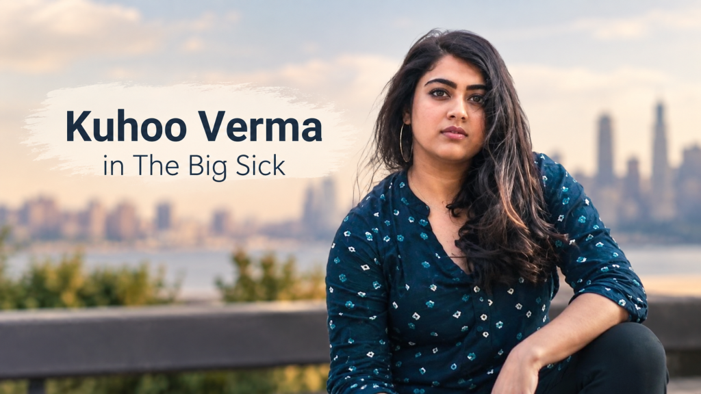 Kuhoo Verma in The Big Sick